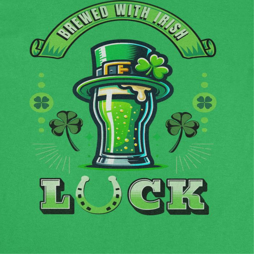 St. Patricks Day Brewed with Irish Luck T-Shirt by HandyShopping4U2