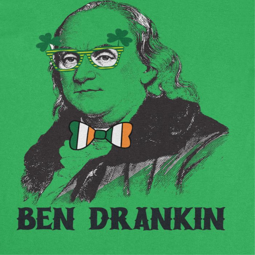 St. Patrick's Day Ben Drankin Glasses T-Shirt by HandyShopping4U2