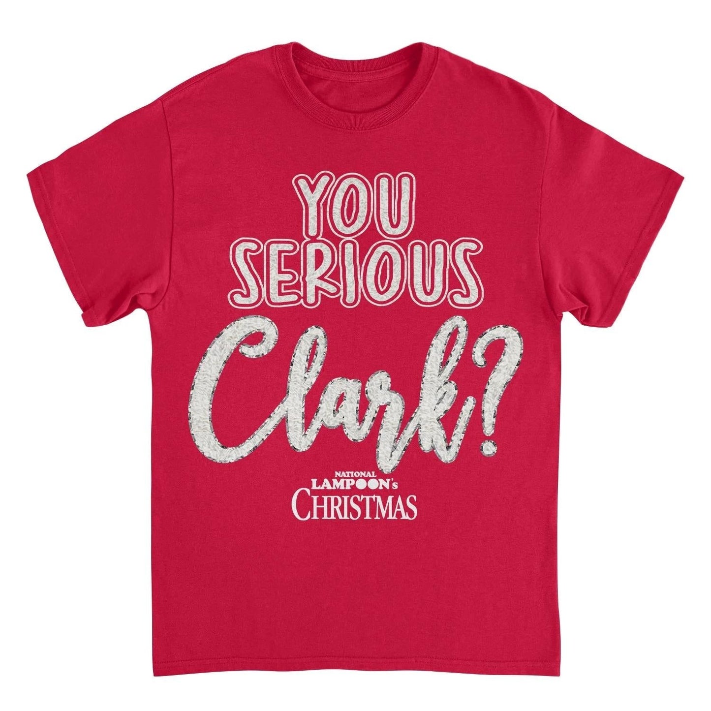 Red t-shirt with 'You Serious Clark?' text and Christmas logo on a white background