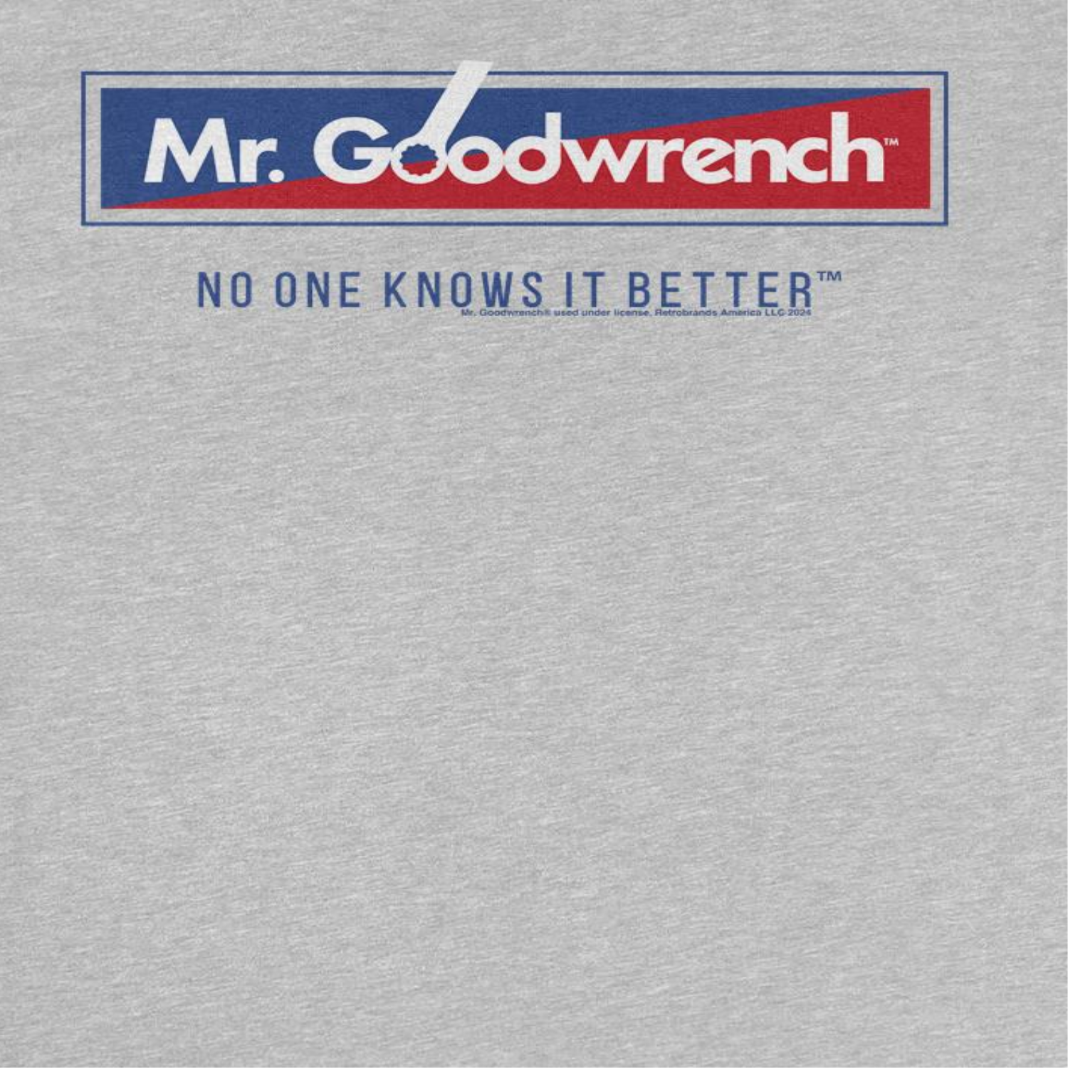 Mr Goodwrench No One Knows Sport Grey T-Shirt by HandyShopping4U2