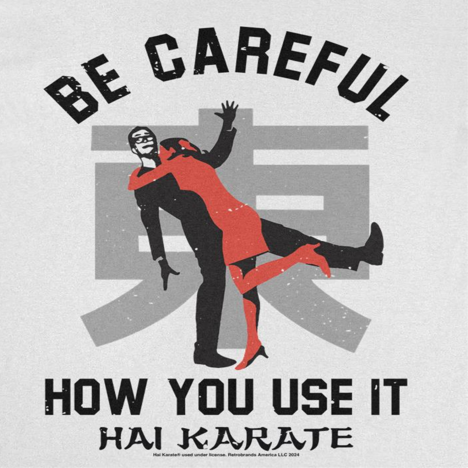 Hai Karate Be Careful How You Use White T-Shirt by HandyShopping4U2
