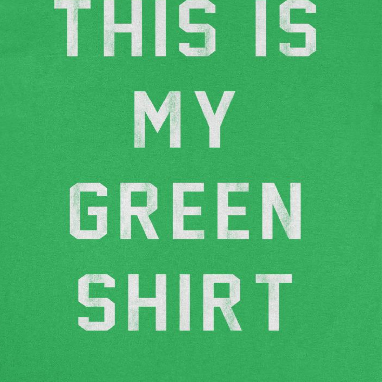 St. Patrick's Day this is my Green Shirt T-Shirt by HandyShopping4U2