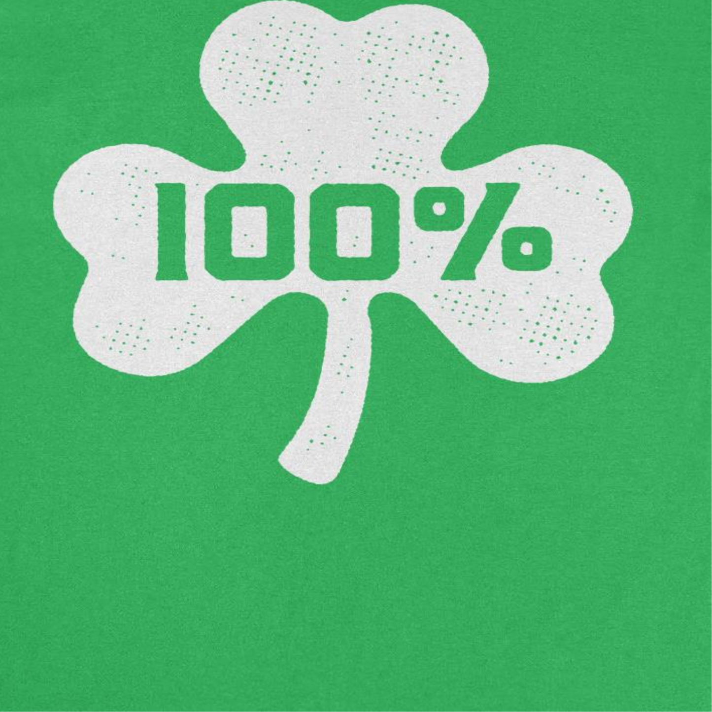 St. Patrick's Day 100 Percent Irish T-Shirt by HandyShopping4U2