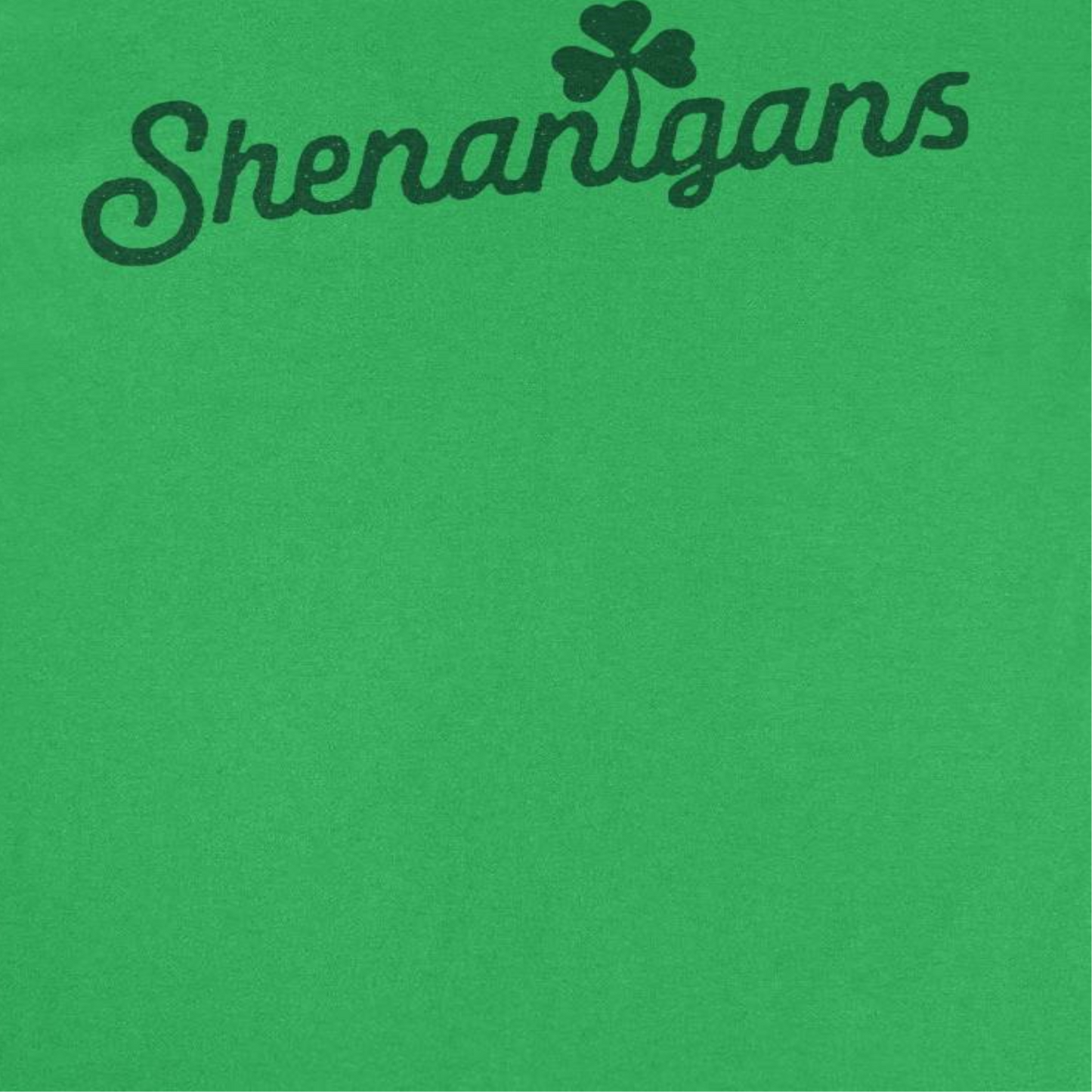 St. Patricks Day Shenanigans T-Shirt by HandyShopping4U2