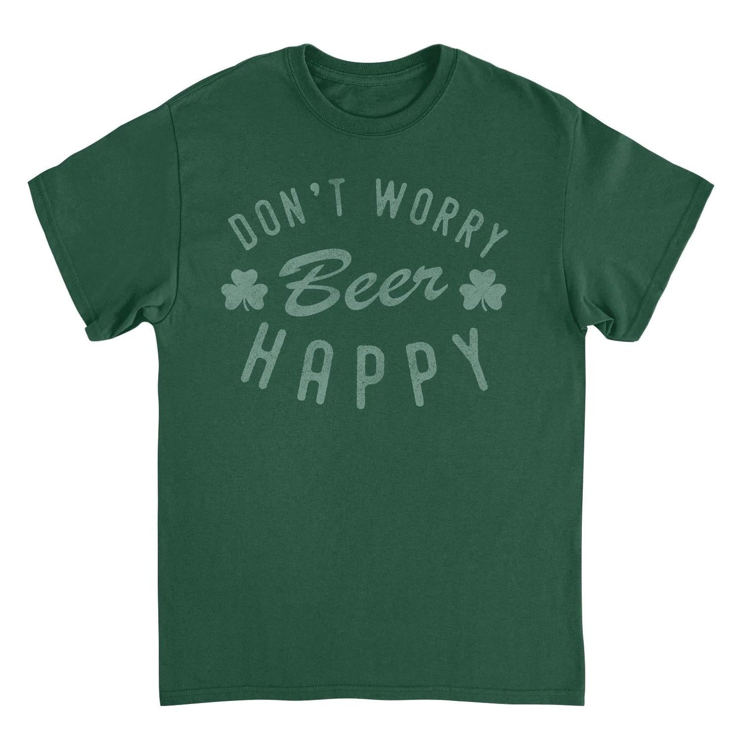 St. Patrick's Day Don't Worry T-Shirt by HandyShopping4U2