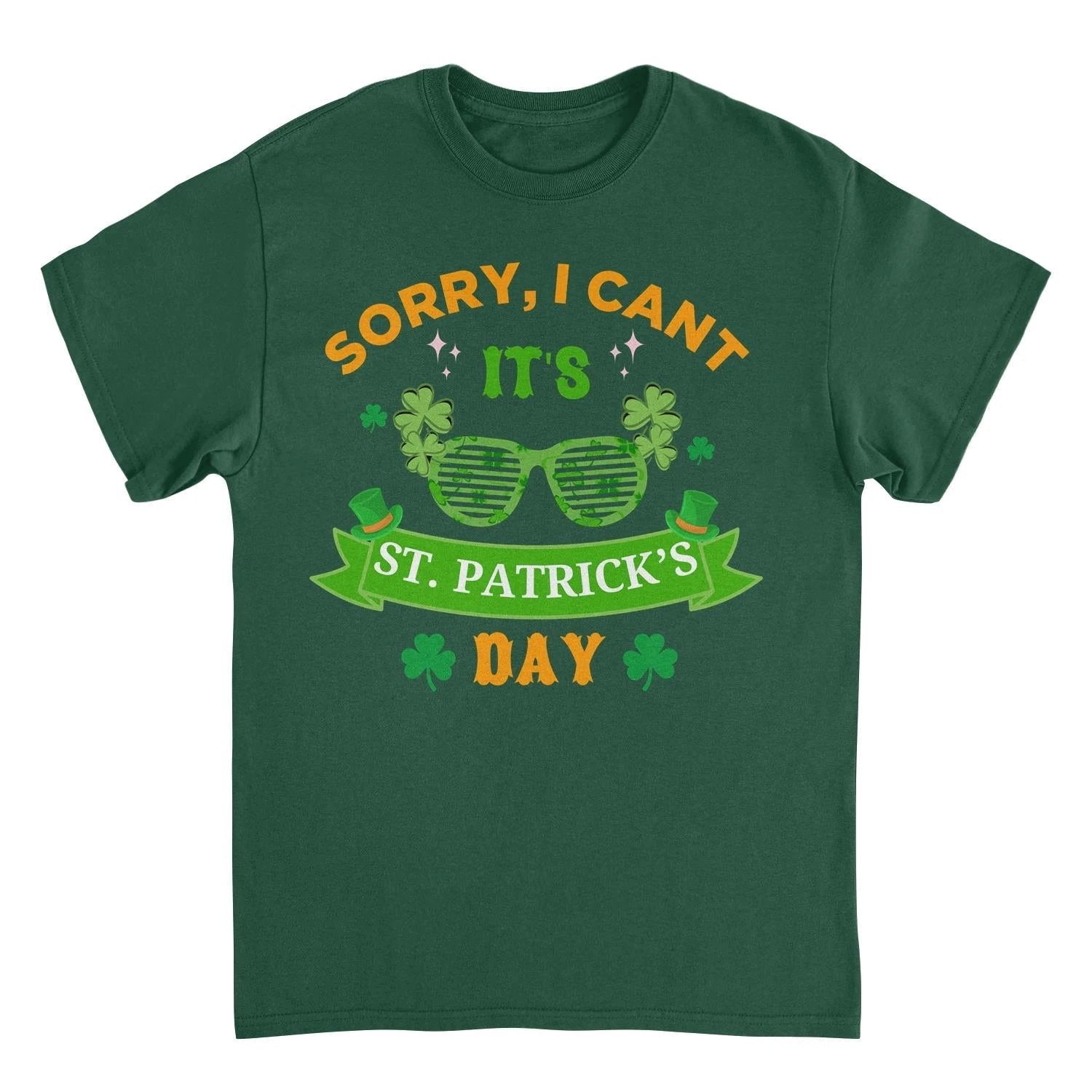 St. Patrick's Day Sorry I Can't T-Shirt by HandyShopping4U2