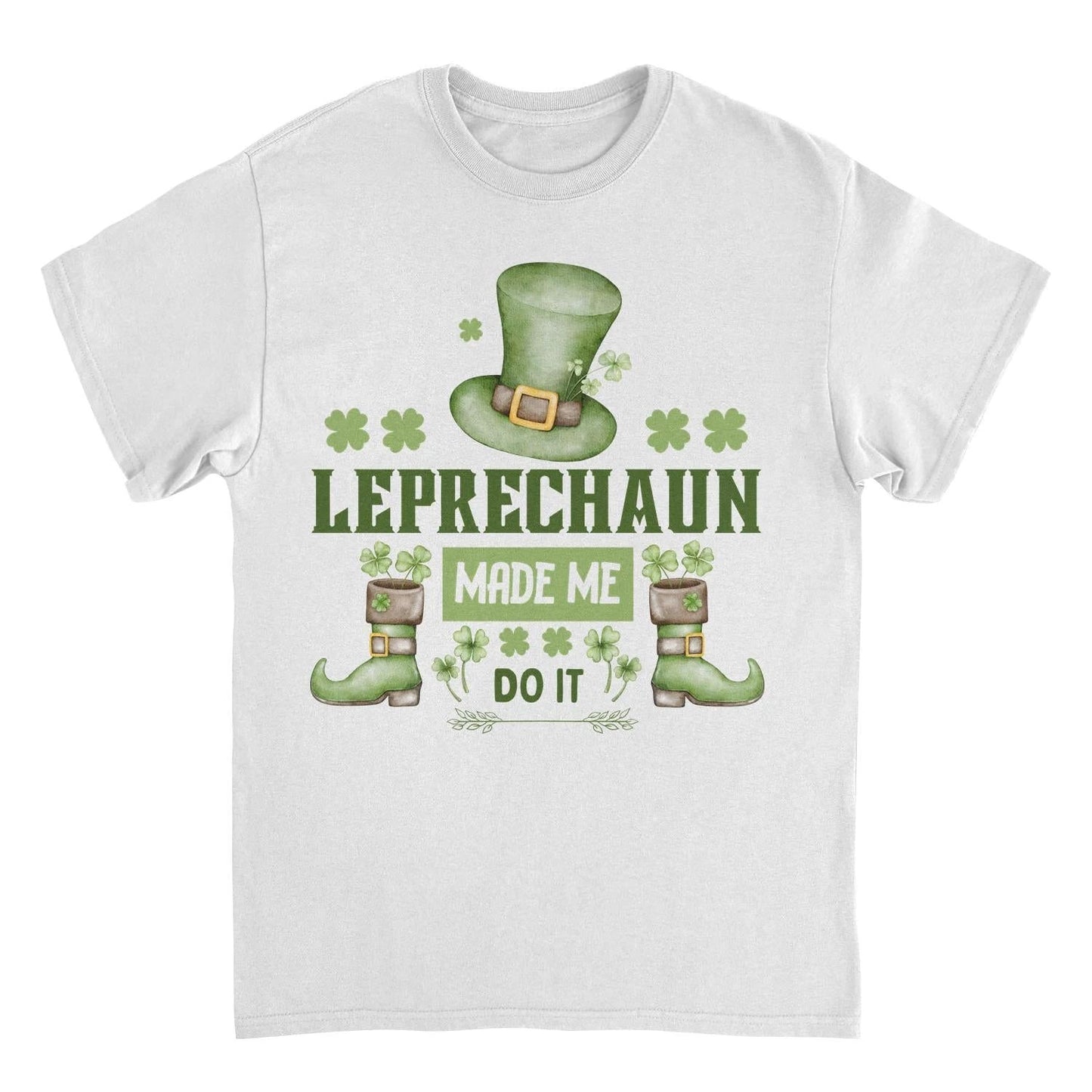 St. Patrick's Day Leprechaun Made me do it T-Shirt by HandyShopping4U2