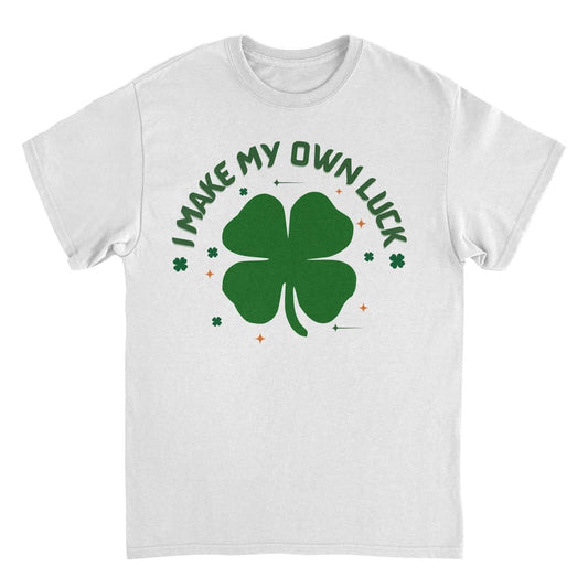 St. Patricks Day I Make my Own Luck T-Shirt by HandyShopping4U2