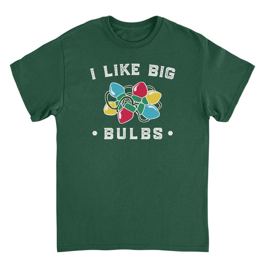 Christmas T-Shirt - I Like Big Bulbs